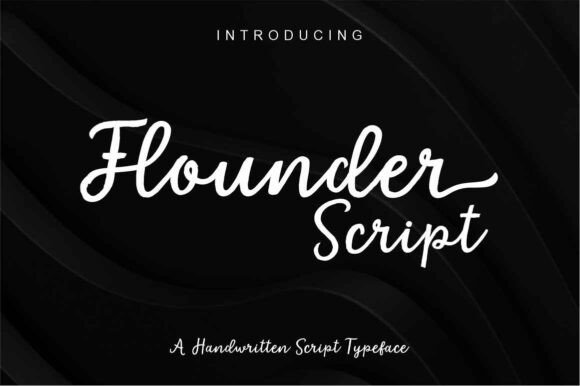 Flounder Script: A Fresh Take on Casual Handwritten Fonts